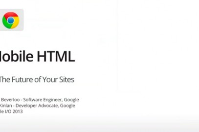 Google I/O 2013 – Mobile HTML: The Future of Your Sites